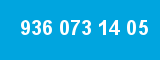 936 073 14 05